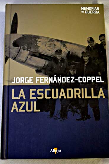 La Escuadrilla Azul / Jorge Fernndez Coppel