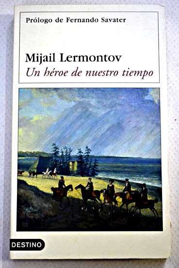 Un hroe de nuestro tiempo / Mijail Iurevich Lermontov