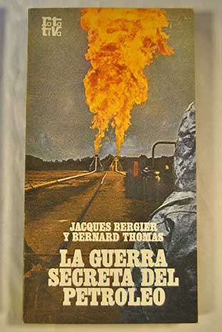 La guerra secreta del petroleo / Jacques Bergier