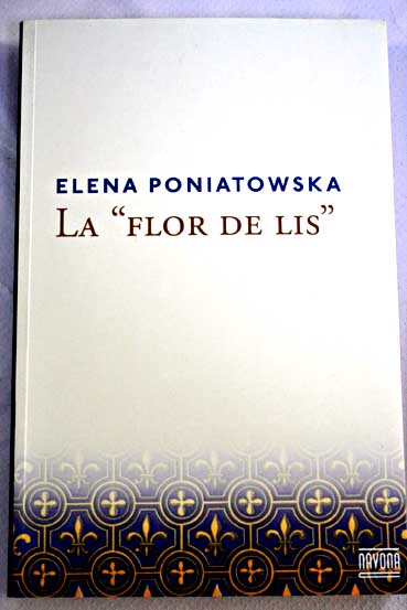 La flor de lis / Elena Poniatowska