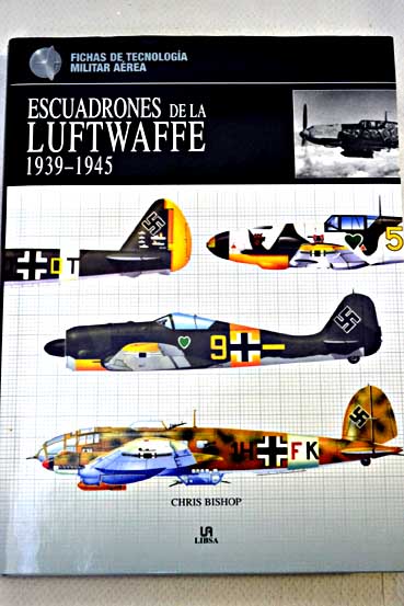 Escuadrones de la Luftwaffe / Chris Bishop
