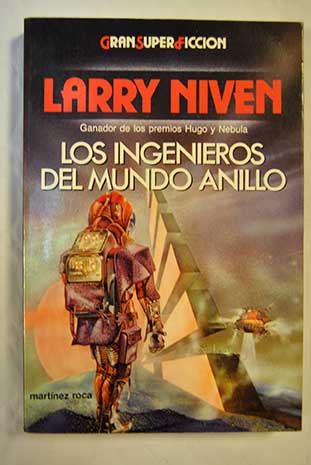 Los ingenieros del Mundo Anillo / Larry Niven