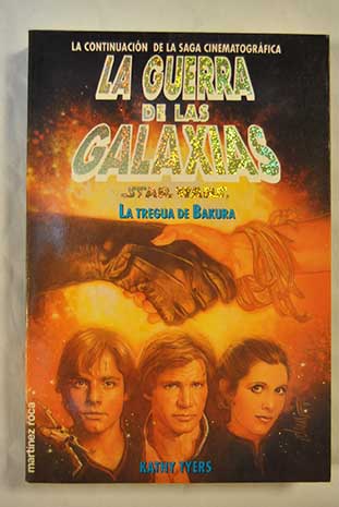 La Guerra de las Galaxias La tregua de Bakura / Kathy Tyers