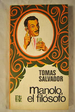 Manolo el filsofo / Toms Salvador