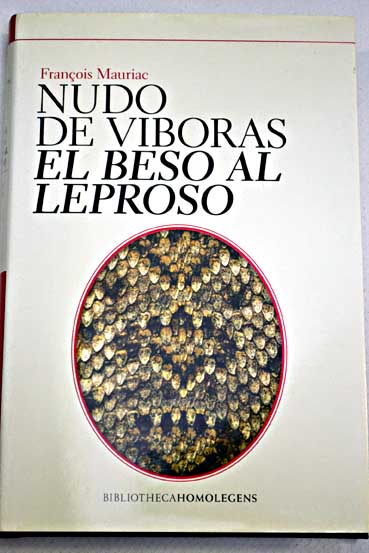 Nudo de vboras El beso al leproso / Franois Mauriac