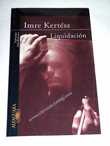 Liquidacin / Imre Kertsz