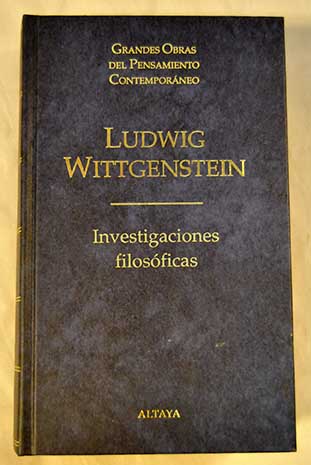Investigaciones filosficas / Ludwig Wittgenstein