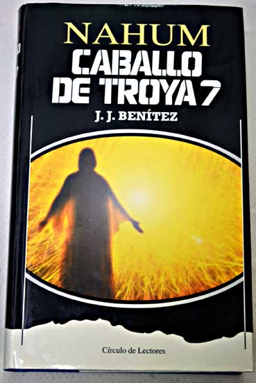 Nahum Caballo de Troya 7 / J J Bentez