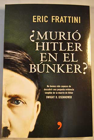 Muri Hitler en el bnker / Eric Frattini