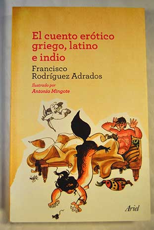 El cuento ertico griego latino e indio / Francisco Rodrguez Adrados