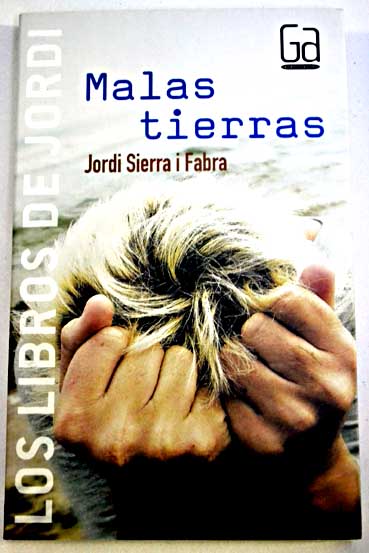 Malas tierras / Jordi Sierra i Fabra