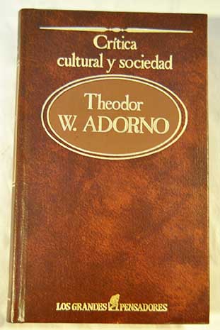 Crtica cultural y sociedad / Theodor W Adorno