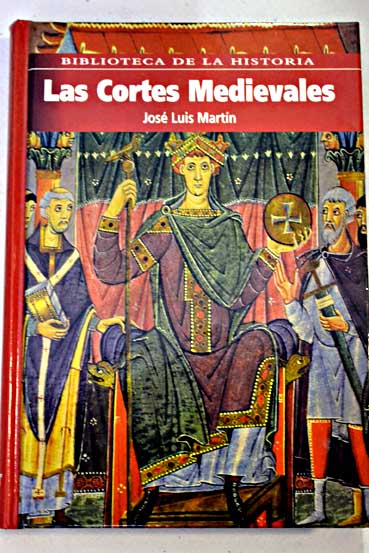 Las Cortes medievales / Jos Luis Martn