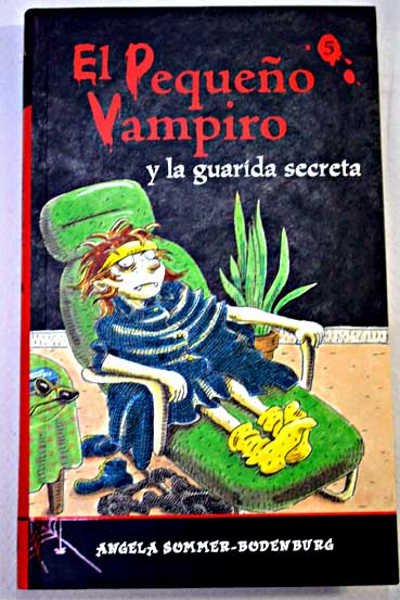 el pequeno vampiro y la guarida secreta | angela sommer bodenburg el pequeno vampiro y la guarida secreta | angela sommer bodenburg