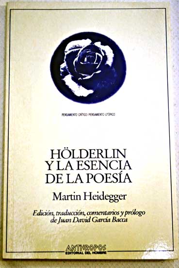 Hlderlin y la esencia de la poesa / Martin Heidegger