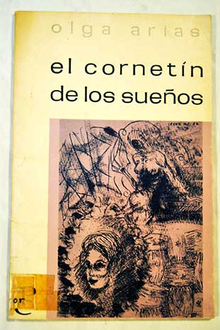 El cornetn de los sueos / Olga Arias