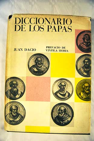 Diccionario de los papas / Juan Dacio
