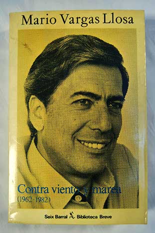 Contra viento y marea 1962 1982 / Mario Vargas Llosa