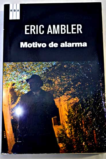 Motivo de alarma / Eric Ambler