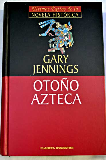 Otoo azteca / Gary Jennings