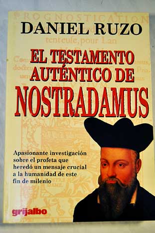 El testamento autntico de Nostradamus / Daniel Ruzo