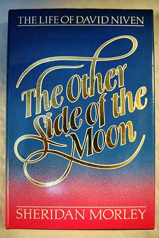 The life of David Niven the other side of the moon / Sheridan Morley