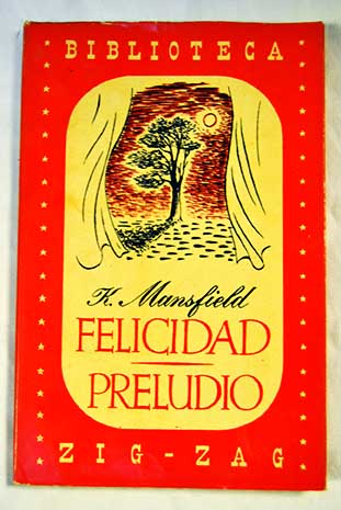 Felicidad Preludio / Katherine Mansfield