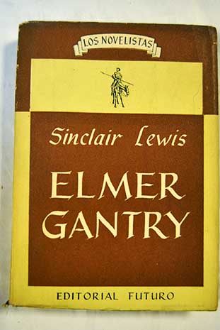 Elmer Gantry / Sinclair Lewis