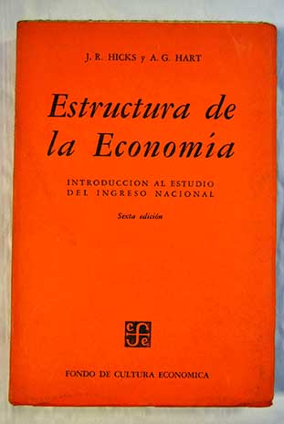 Estructura de la economa introduccin al estudio del ingreso nacional / John Richard Hicks