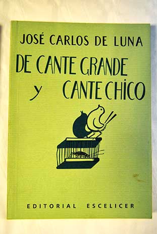 De cante grande y cante chico / Jos Carlos de Luna