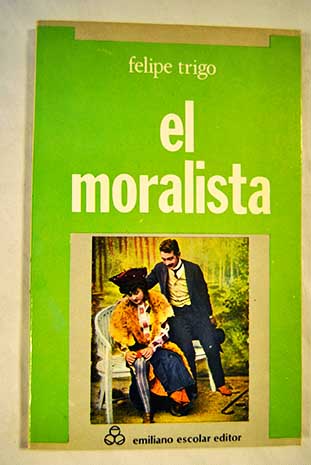 El moralista / Felipe Trigo