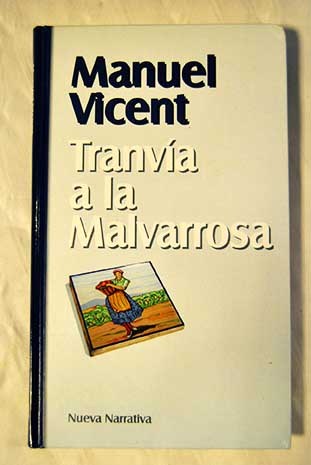 Tranva a la Malvarrosa / Manuel Vicent