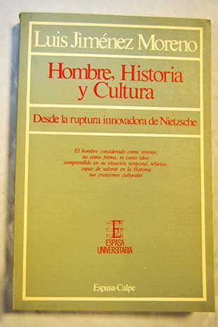Hombre historia y cultura desde la ruptura innovadora de Nietzsche / Luis Jimnez Moreno