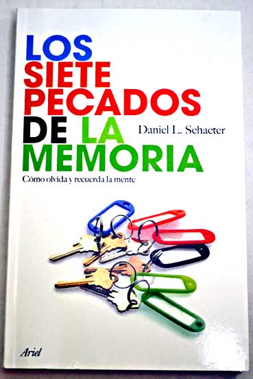 Los siete pecados de la memoria / Daniel L Schacter