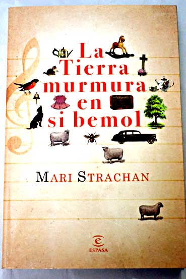 La tierra murmura en si bemol / Mari Strachan