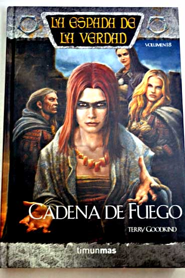 Cadena de fuego / Terry Goodkind