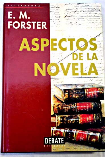 Aspectos de la novela / E M Forster