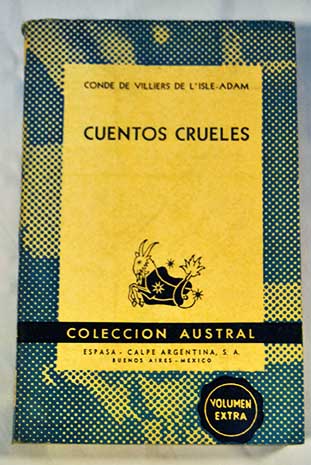 Cuentos crueles / Auguste Villiers de L Isle Adam