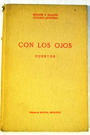 Con los ojos Una pelcula del Quijote Renuncia melanclica El Padre Don Juan cuentos / Serafin y Joaqun lvarez Quintero