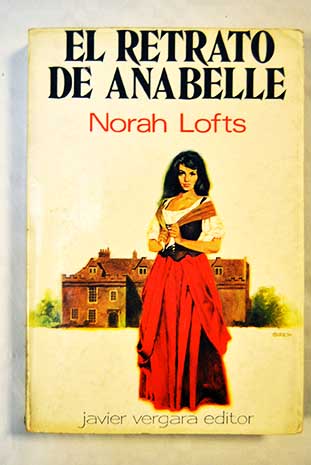 El retrato de Annabelle / Norah Lofts