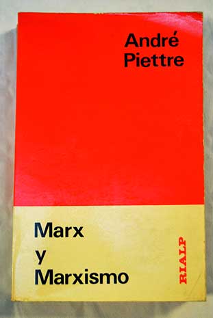 Marx y marxismo / Andr Piettre