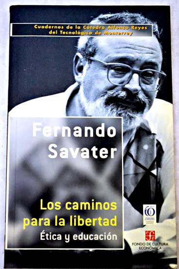 Los caminos para la libertad tica y educacin / Fernando Savater