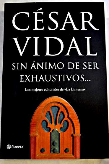 Sin nimo de ser exhaustivos los mejores editoriales de La Linterna / Csar Vidal