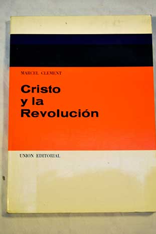 Cristo y la revolucin / Marcel Clement