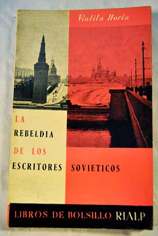 La rebelda de los escritores soviticos / Vintila Horia