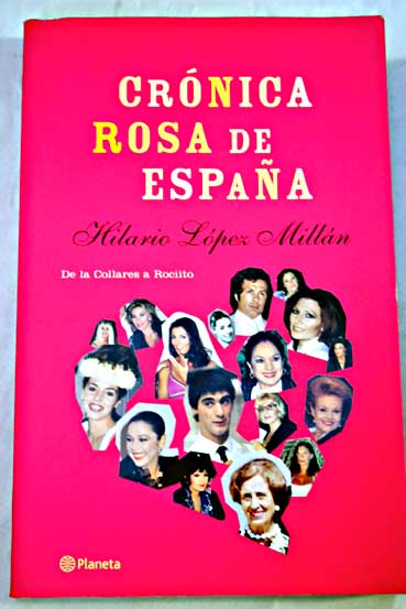 Crnica rosa de Espaa de la Collares a Rociito / Hilario Lpez Milln