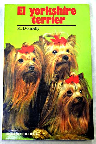El yorkshire terrier / Kerry Donnelly