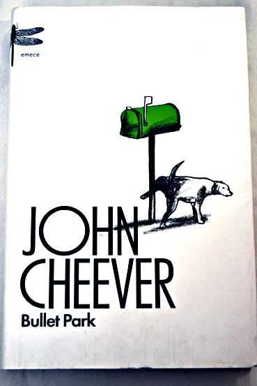 Bullet park / John Cheever