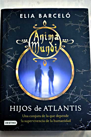 Hijos de Atlantis / Elia Barcel