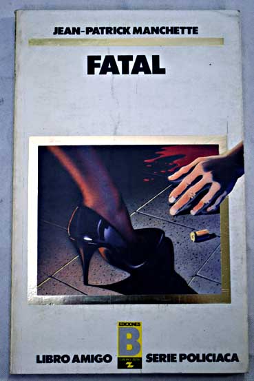 Fatal / Jean Patrick Manchette